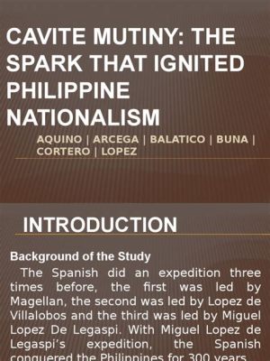 Cavite Mutiny: A Spark that Ignited Filipino Nationalism